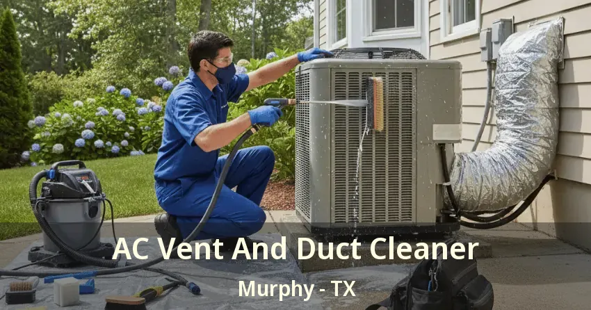 AC Vent And Duct Cleaner Murphy - TX