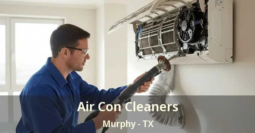 Air Con Cleaners Murphy - TX