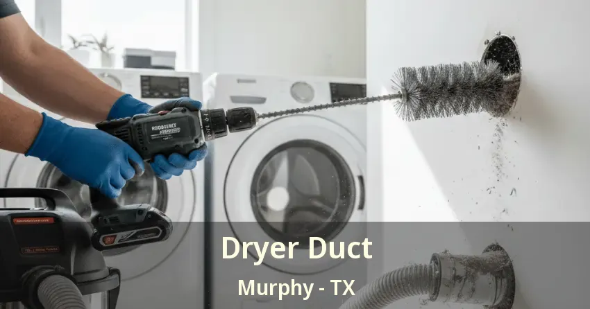 Dryer Duct Murphy - TX