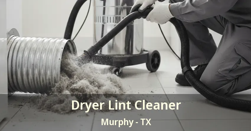 Dryer Lint Cleaner Murphy - TX