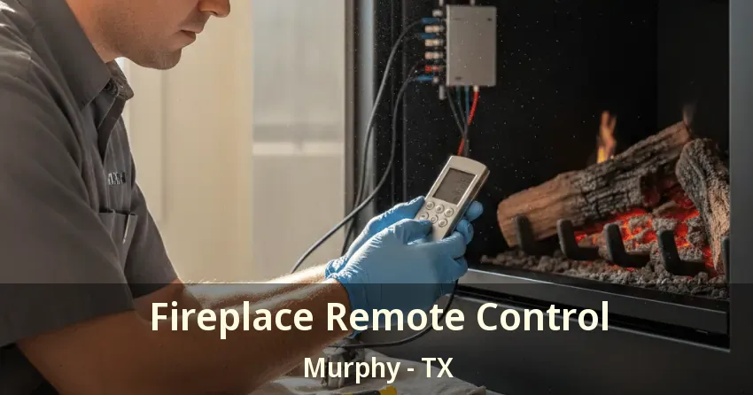 Fireplace Remote Control Murphy - TX