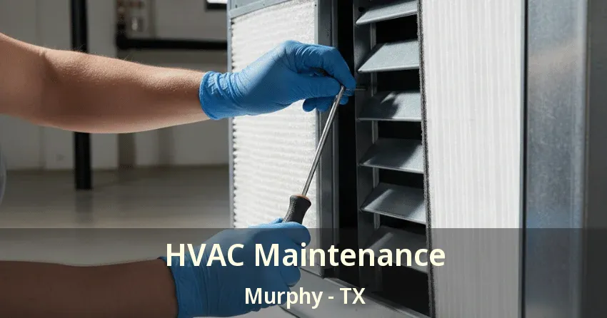 HVAC Maintenance Murphy - TX