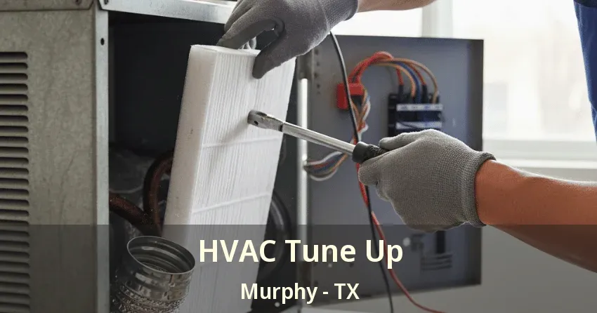 HVAC Tune Up Murphy - TX HVAC Tune Up Murphy - TX